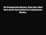 PDF The Grangegorman Murders: Dean Lyons Mark Nash and the Story behind the Grangegorman Murders