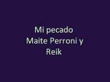 Mi pecado maite perroni y reik [Letra]