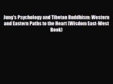 Read ‪Jung's Psychology and Tibetan Buddhism: Western and Eastern Paths to the Heart (Wisdom