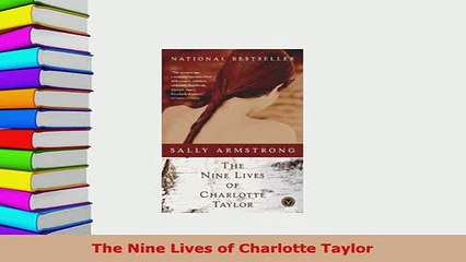 Download  The Nine Lives of Charlotte Taylor Download Full Ebook
