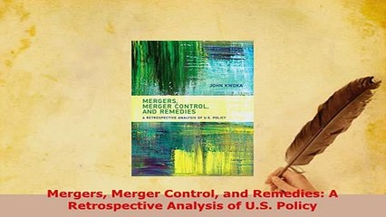 Download  Mergers Merger Control and Remedies A Retrospective Analysis of US Policy Ebook