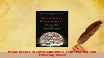 PDF  What Works in Development Thinking Big and Thinking Small Read Online