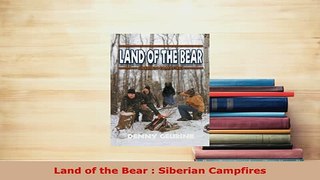 PDF  Land of the Bear  Siberian Campfires Download Full Ebook