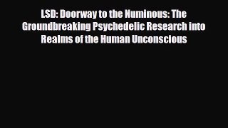 Download ‪LSD: Doorway to the Numinous: The Groundbreaking Psychedelic Research into Realms