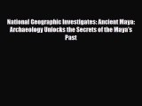 Download ‪National Geographic Investigates: Ancient Maya: Archaeology Unlocks the Secrets of