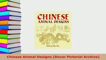 Download  Chinese Animal Designs Dover Pictorial Archive PDF Online