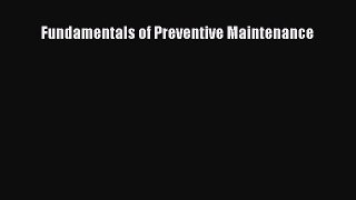 Read Fundamentals of Preventive Maintenance Ebook Online