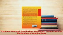 PDF  Dynamic General Equilibrium Modeling Computational Methods and Applications Ebook
