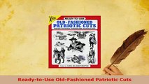 PDF  ReadytoUse OldFashioned Patriotic Cuts Download Full Ebook
