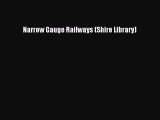 Read Narrow Gauge Railways (Shire Library) Ebook Free