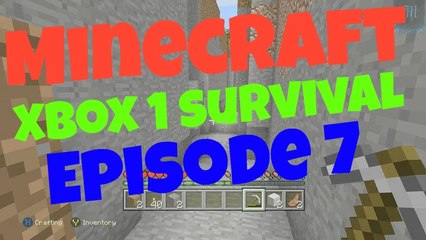 Minecraft Xbox 1 Survival Episode 7