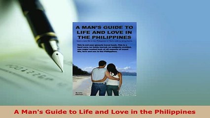 PDF  A Mans Guide to Life and Love in the Philippines Download Online