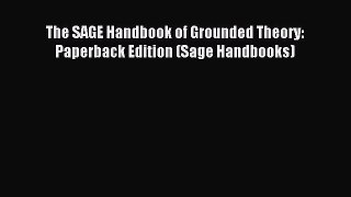 Download The SAGE Handbook of Grounded Theory: Paperback Edition (Sage Handbooks) PDF Free