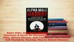 PDF  Alpha Male Alpha Male Mastery Learn How To Dominate  Never Be Disrespected Again Download Online