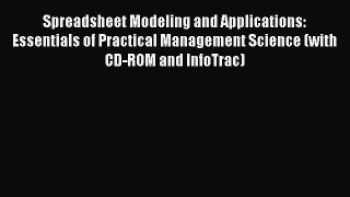 Read Spreadsheet Modeling and Applications: Essentials of Practical Management Science (with