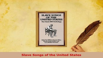 PDF  Slave Songs of the United States PDF Full Ebook