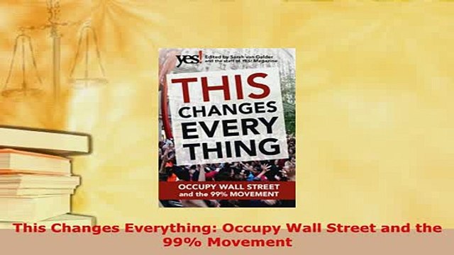 PDF This Changes Everything Occupy Wall Street and the 99 Movement PDF Online