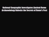 Download ‪National Geographic Investigates Ancient Rome: Archaeolology Unlocks the Secrets