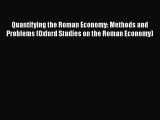[Read book] Quantifying the Roman Economy: Methods and Problems (Oxford Studies on the Roman