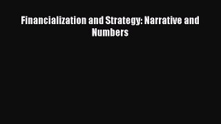 Read Financialization and Strategy: Narrative and Numbers Ebook Free