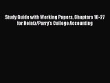 Read Study Guide with Working Papers Chapters 16-27 for Heintz/Parry's College Accounting Ebook