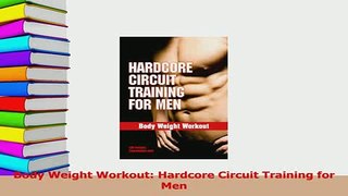 Download  Body Weight Workout Hardcore Circuit Training for Men Ebook Free