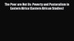 [PDF] The Poor are Not Us: Poverty and Pastoralism in Eastern Africa (Eastern African Studies)