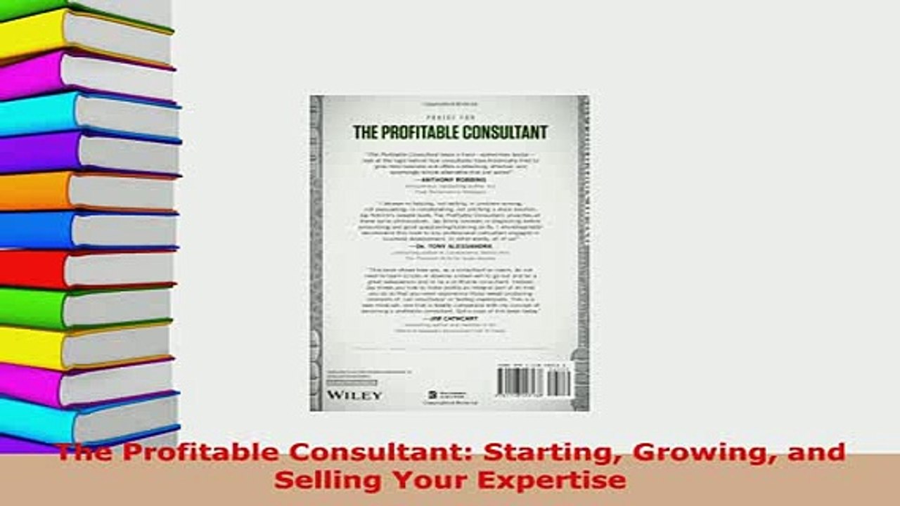 PDF  The Profitable Consultant Starting Growing and Selling Your Expertise Download Full Ebook