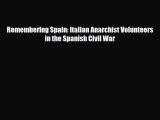 Read ‪Remembering Spain: Italian Anarchist Volunteers in the Spanish Civil War Ebook Free