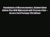 [Read book] Foundations of Microeconomics Student Value Edition Plus NEW MyEconLab with Pearson