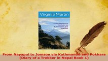 PDF  From Nayapul to Jomson via Kathmandu and Pokhara Diary of a Trekker in Nepal Book 1 Download Online