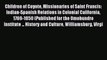 Read Children of Coyote Missionaries of Saint Francis: Indian-Spanish Relations in Colonial