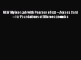 Read NEW MyEconLab with Pearson eText -- Access Card -- for Foundations of Microeconomics Ebook