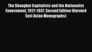 [Read book] The Shanghai Capitalists and the Nationalist Government 1927-1937 Second Edition