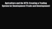 [Read book] Agriculture and the WTO: Creating a Trading System for Development (Trade and Development)