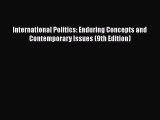 [Read book] International Politics: Enduring Concepts and Contemporary Issues (9th Edition)