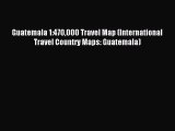 Download Guatemala 1:470000 Travel Map (International Travel Country Maps: Guatemala) PDF Free