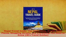 PDF  Nepal Travel Guide Top Attractions Hotels Food Places Shopping Streets and Everything You Read Full Ebook