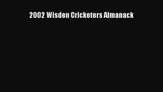 Read 2002 Wisden Cricketers Almanack Ebook Free