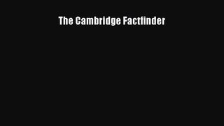 Read The Cambridge Factfinder Ebook Free