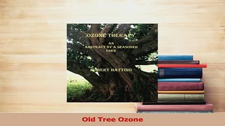 Read  Old Tree Ozone Ebook Free