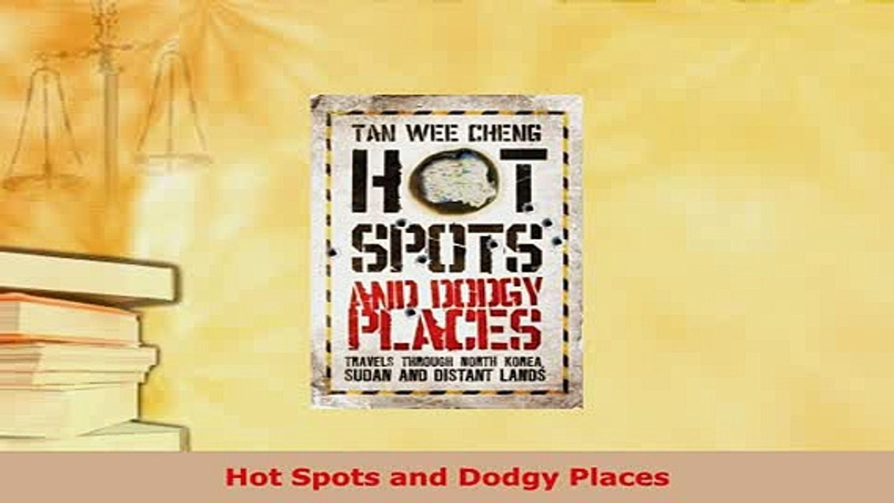PDF  Hot Spots and Dodgy Places Read Online