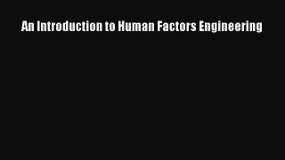 Read An Introduction to Human Factors Engineering Ebook Free