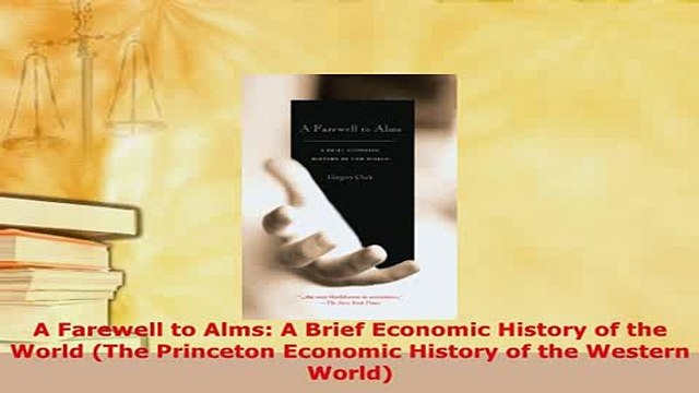 Download A Farewell to Alms A Brief Economic History of the World The Princeton Economic History PDF Book Free