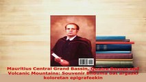 PDF  Mauritius Central Grand Bassin Quatre Bornes and Volcanic Mountains Souvenir Bilduma bat Read Online