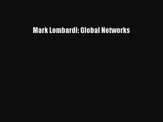 Read Mark Lombardi: Global Networks PDF Online