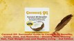 Download  Coconut Oil Successful Guide to Coconut Oil Benefits Cures Uses and Remedies  Glowing Ebook Free