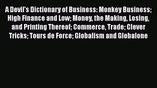[Read book] A Devil's Dictionary of Business: Monkey Business High Finance and Low Money the