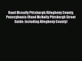 Download Rand Mcnally Pittsburgh/Allegheny County Pennsylvania (Rand McNally Pittsburgh Street