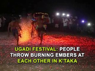 Ugadi festival People throw burning embers at each other in K’taka